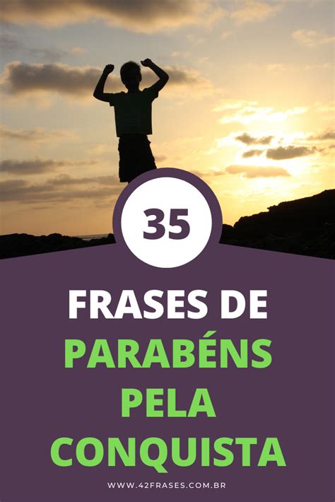 70 frases de conquista para celebrar ou persistir pelo。